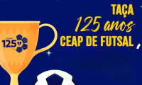 TAÇA 125 ANOS CEAP de FUTSAL